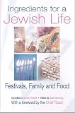 Ingredients for a Jewish Life: Festivals, Family and Food