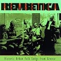 Rembetica: Historic Urban Folk Songs From Greece