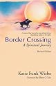 Border Crossing: A Spiritual Journey