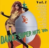 DANCE スーパー・ヒッツ '80s Vol.1