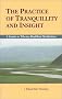 Practice of Tranquility and Insight: Guide to Tibetan Buddhist Meditation