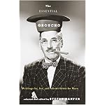 The Essential Groucho: Writings by, for, and about Groucho Marx book cover