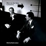 Mies van der Rohe in America.
