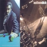 Dick Rivers - Authendick (+3 Bonus Tracks)