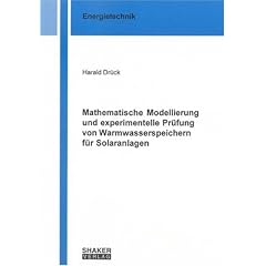 Mathematische Modellierung und experimentelle Pr�fung von Warmwasserspeichern f�r Solaranlagen