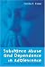 Substance Abuse and Dependence in Adolescence: Epidemiology, Risk Factors and Treatment