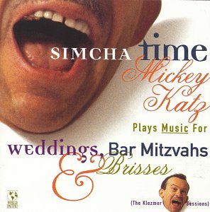 CD-Charts  Music : Simcha Time: Mickey Katz Plays Music for Weddings, Bar Mitzvahs and Brisses