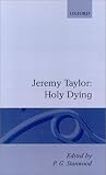Holy Living and Holy Dying: Holy Dying Vol 2 (Oxford English Texts)