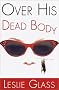 Over His Dead Body (Glass, Leslie)