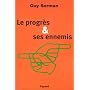Le progr�s et ses ennemis
