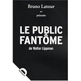 Le Public fant�mepar Bruno Latour