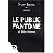 Le Public fant�me