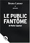 Le Public fant�me