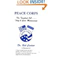 Peace Corps: The Toughest Job They'll Ever Mismanage by Bill Curlott