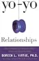Yo-Yo Relationships: How to Break the I Need a Man Habit and Find Stability