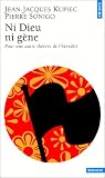 Ni Dieu ni g�ne : Pour une autre th�orie de l'h�r�dit�