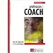 Profession coach : De la th�orie � la pratique