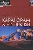 Trekking in the Karakoram and Hindukush (Lonely Planet Walking Guides)