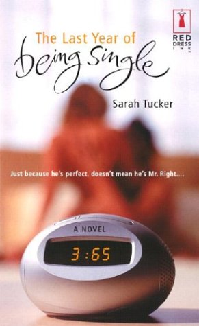Cover of The Last Year Of Being Single (Red Dress Ink)