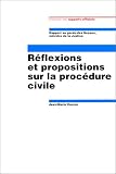 Revue La Documentation Française  / Réflexions et propositions sur la procédure civile: Rapport au Garde des Sceaux, Ministre de la Justice