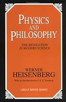 Physics And Philosophy The Revolution In Modern Science