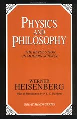 Physics and Philosophy: The Revolution in Modern Science (Great Minds Series)