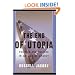 The End Of Utopia: Politics And Culture In An Age Of Apathy