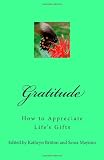 Gratitude: How to Appreciate Life's Gifts