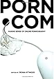 porn.com: Making Sense of Online Pornography (Digital Formations)