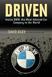 Driven: Inside BMW, the Most Admired Car Company in the World   [DRIVEN] [Hardcover]