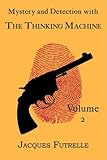 Mystery and Detection With the Thinking Machine-
