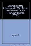 Estimating deer abundance in woodlands : the combination plot technique