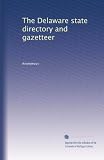 The Delaware state directory and gazetteer