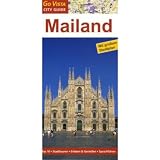 Mailand City Guide: Mit gro�em Stadtplan. Top 10 - Stadttouren - Erleben & Genie�en - Sprachf�hrer