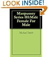 Manpussey Series III:Male Female For Male