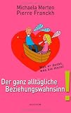 Produkt-Bild: Der ganz allt&auml;gliche Beziehungswahnsinn!: Was er denkt, was Sie meint: Was er denkt und was sie meint