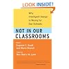 Not in Our Classrooms: Why Intelligent Design Is Wrong for Our Schools