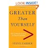 Greater Than Yourself: The Ultimate Lesson of True Leadership