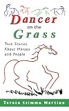  : Dancer on the Grass: True Stories About Horses and People