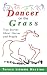 Dancer on the Grass: True Stories About Horses and People