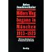 Hitlers Weg begann in M�nchen 1913 - 1923