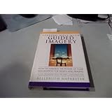 staying well with guided imageryhow to harness the power of your imagination for health and healing