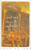 Send Me Down a Miracle