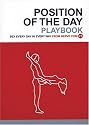 Position Of The Day Playbook: Sex Every Day In Every Way