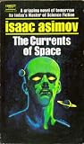 The Currents of Space