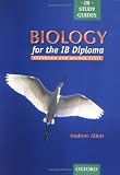 Biology for the IB Diploma, Standard and Higher Level! (IB Study Guides)