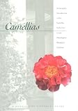 Camellias: A Curator's Introduction to the Camellia Collection in the Huntington Botanical Gardens (Huntington Pictorial Guide)