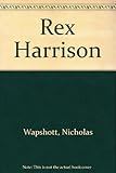 Rex Harrison : a biography