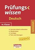 Pr&uuml;fungswissen - Gymnasium: 10 - Schuljahr - Deutsch: Sch&uuml;lerbuch mit Lerntipps, Tests und L&ouml;sungen - Dietrich Berger, Johannes Greving, Manfred Kienzler, Peter Kohrs, Walter Kowalczyk, Klaus Ottich, Liane Paradies