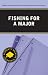 Fishing for a Major: Helpful and Practical Advice from Fellow Students and Recent Grads (Students Helping Students)